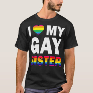 Camiseta Eu Amo Minha Gay Irmã Dando Orgulho De Igualdade