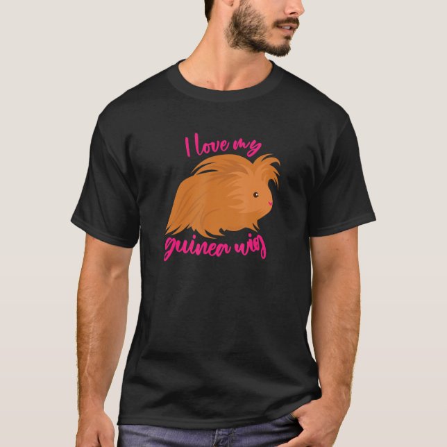 Camiseta Eu Amo Minha Guiné Wig Long Haired Guiné Pig Cuz (Frente)