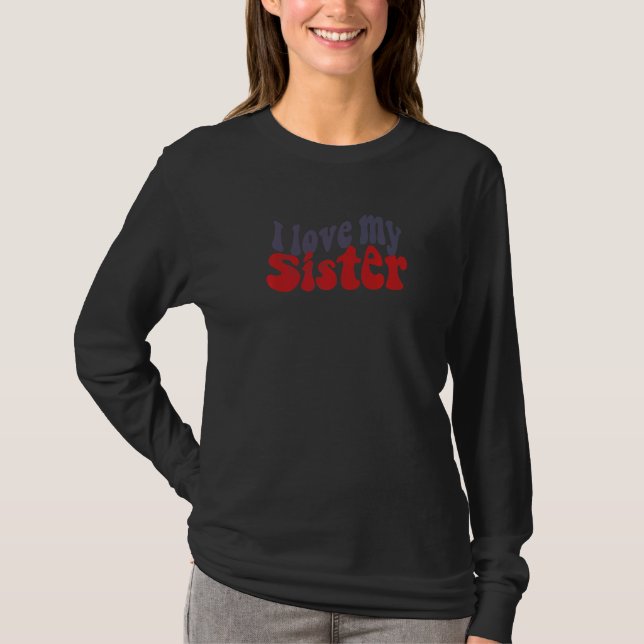 Camiseta Eu amo minha irmã (Frente)