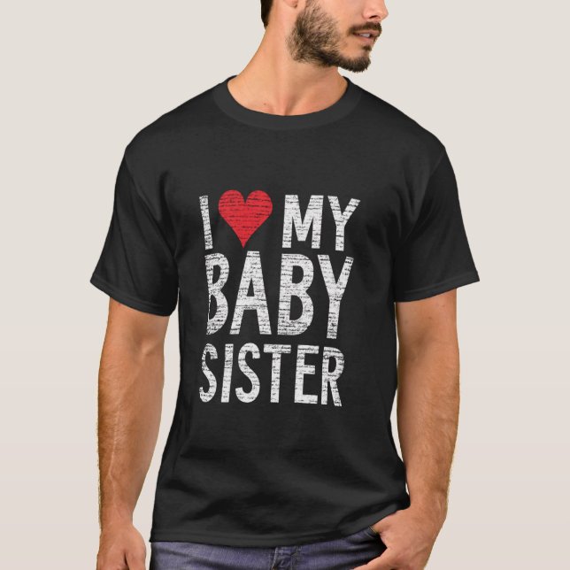 Camiseta Eu Amo Minha Irmã Bebê Eu Amo Minha Irmã Bebê (Frente)