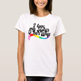 Camiseta Eu amo minha irmã e sua esposa gay orgulho irmão L