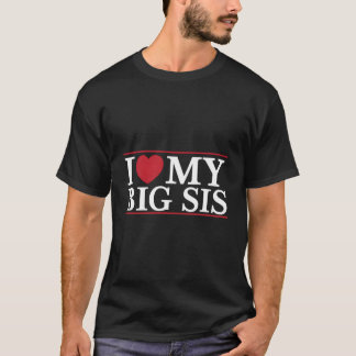 Camiseta Eu Amo Minha Irmã Irmã Irmã do Coração da Sis Melh
