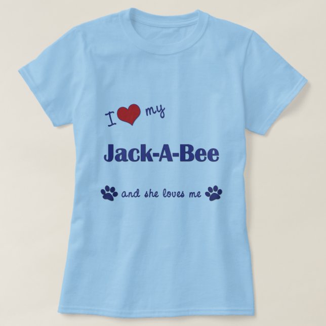 Camiseta Eu amo minha Jack-UM-Abelha (o cão fêmea) (Frente do Design)