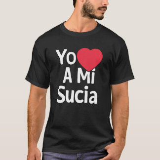 Camiseta Eu Amo Minha Latina Mexicana Sucia Divertida Espan