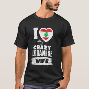 Camiseta Eu Amo Minha Louca Esposa Libanesa Engraçado
