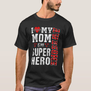 Camiseta Eu Amo Minha Mãe Incrível É Minha Matriz De Super-