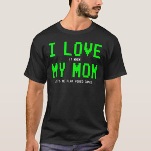 Camiseta Eu Amo Minha Mãe Jogadora Para Videos games De Ado