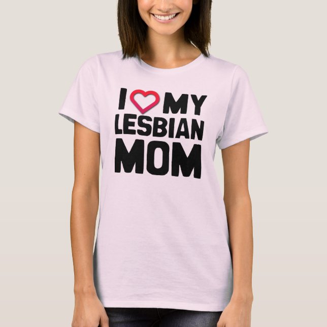 CAMISETA EU AMO MINHA MÃE LÉSBICA (Frente)