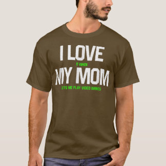 Camiseta Eu amo minha mãe T Engraçado, sarcástico, pai de v