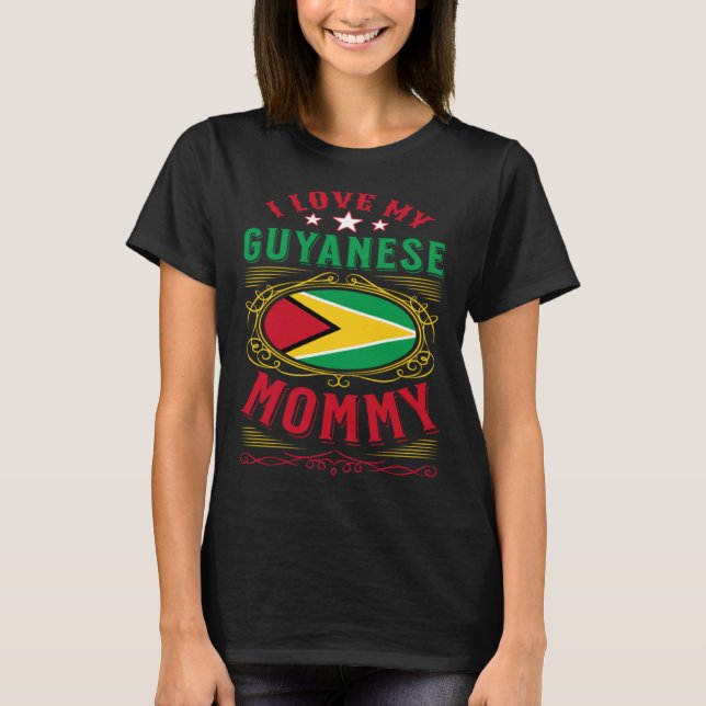 Camiseta Eu amo minha mamãe de Guyanese (Frente)