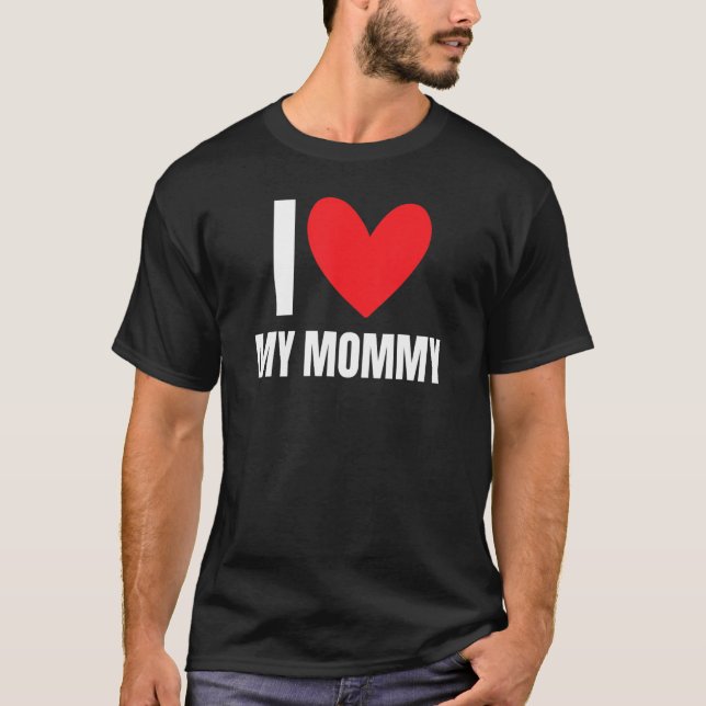 Camiseta Eu Amo Minha Mamãe Mãe Marido Mulher Namorada Mo (Frente)