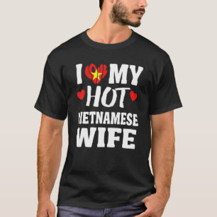Camiseta Eu Amo Minha Mulher Vietnamita Quente