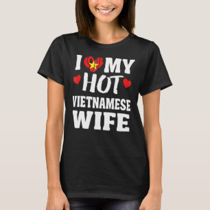 Camiseta Eu Amo Minha Mulher Vietnamita Quente