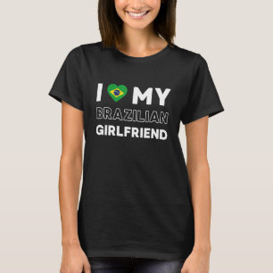 Camiseta Eu Amo Minha Namorada Brasileira Namorada Brasil