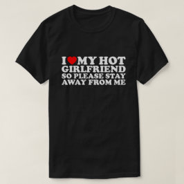 Camiseta Eu Amo Minha Namorada Gostosa, Dia dos Namorados