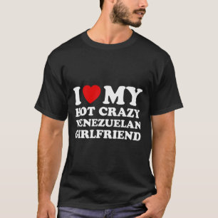Camiseta Eu Amo Minha Namorada Venezuelana Quente e Louca V