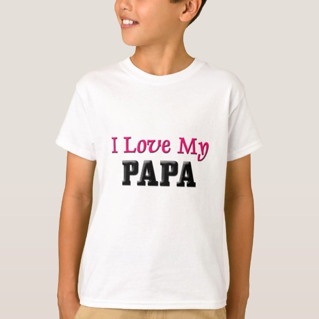 Camiseta Eu amo minha papá (Frente)