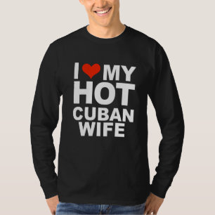 Camiseta Eu Amo Minha Quente Esposa Cubana Casamento Marido