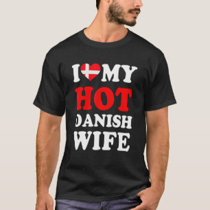 Camiseta Eu amo minha quente esposa dinamarquesa presente e