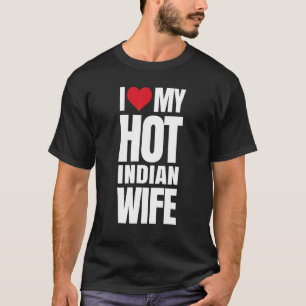 Camiseta Eu Amo Minha Quente Esposa Indiana