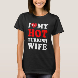 Camiseta Eu amo minha quente esposa turca presente engraçad