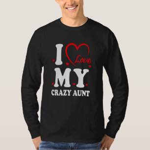 Camiseta Eu Amo Minha Tia Louca Com Amor A Mãe Da Nona Melh