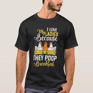 Camiseta Eu Amo Minhas Senhoras Poop Café Da Manhã Pintinho