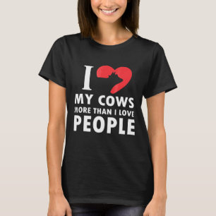 Camiseta Eu Amo Minhas Vacas Mais Do Que Eu Amo Pessoas