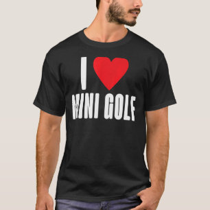 Camiseta Eu amo Mini Golf