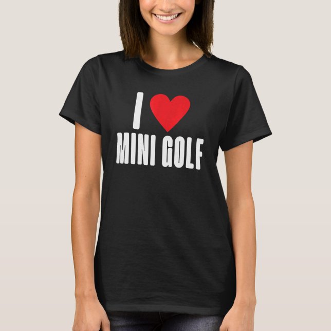 Camiseta Eu amo Mini Golf (Frente)