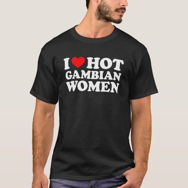 Camiseta Eu amo mulheres gambianas quentes (Frente)