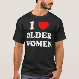 Camiseta Eu Amo Mulheres Mais Velhas Coração Mães Quentes