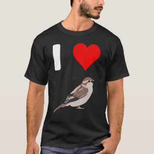 Camiseta Eu amo o amante do Pássaro Sparrow