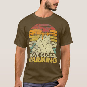 Camiseta Eu Amo O Aquecimento Global Engraçado Anti-Alteraç