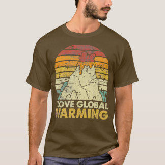 Camiseta Eu Amo O Aquecimento Global Engraçado Anti-Alteraç