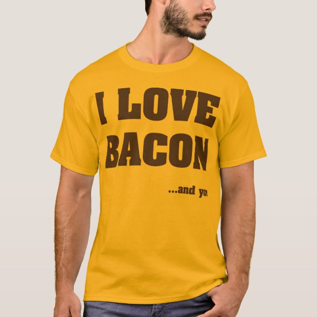 Camiseta Eu amo o bacon. E você (Frente)