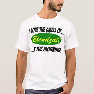 Camiseta Eu amo o cheiro de. Blendzall na manhã! T
