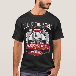 Camiseta Eu Amo O Cheiro De Diesel No Caminhão Da Manhã D