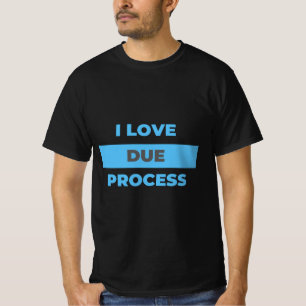 Camiseta Eu amo o Devido Processo! E você?