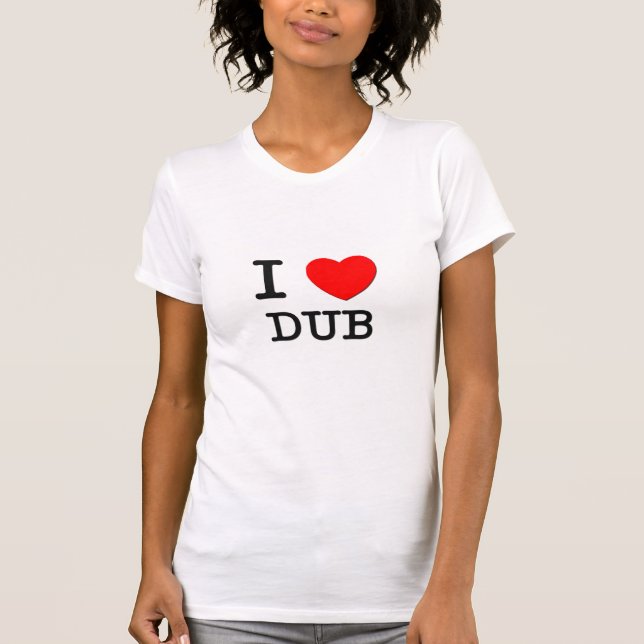Camiseta Eu amo o Dub (Frente)
