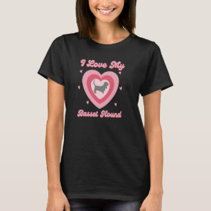 Camiseta Eu Amo O Meu Cachorro De Basset Para Mulheres Cria