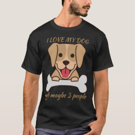 Camiseta EU AMO O MEU CACHORRO E TALVEZ 3 PESSOAS engraçada