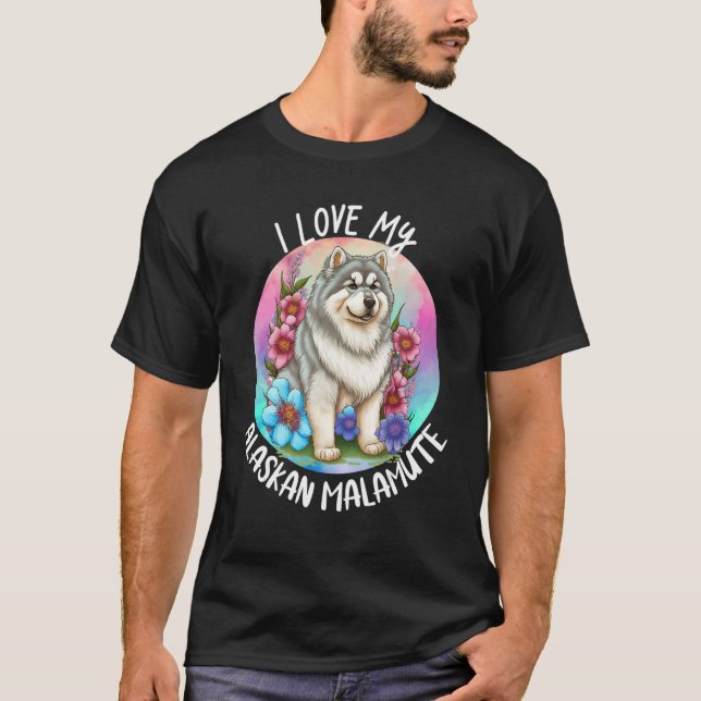 Camiseta Eu Amo O Meu Cachorro Malamute Do Alasca Mamãe Flo (Frente)