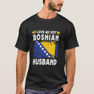 Camiseta Eu Amo O Meu Marido Bósnio Quente Cônjuges Bósnia