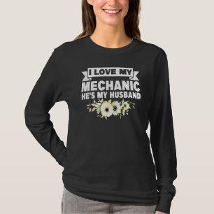 Camiseta Eu Amo O Meu Mecânico Ele É O Meu Carro Marido