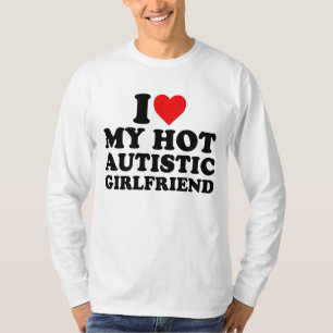 Camiseta Eu Amo O Meu Namorada Autista Quente