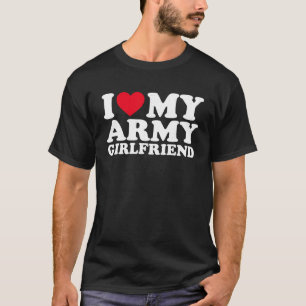Camiseta Eu Amo O Meu Namorada do Exército Eu Aqueci A Minh