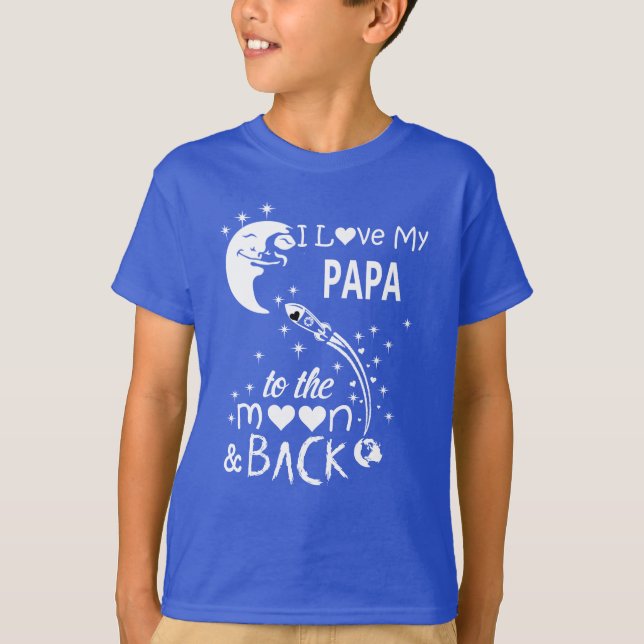 Camiseta Eu amo o meu pai à lua e de volta (Frente)