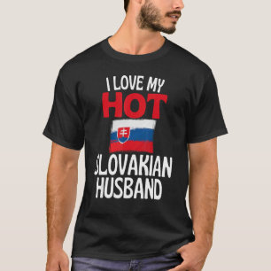 Camiseta Eu Amo O Meu Quente Marido Eslovaco Relacionamento