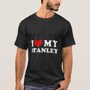 Camiseta Eu Amo O Meu Stanley.